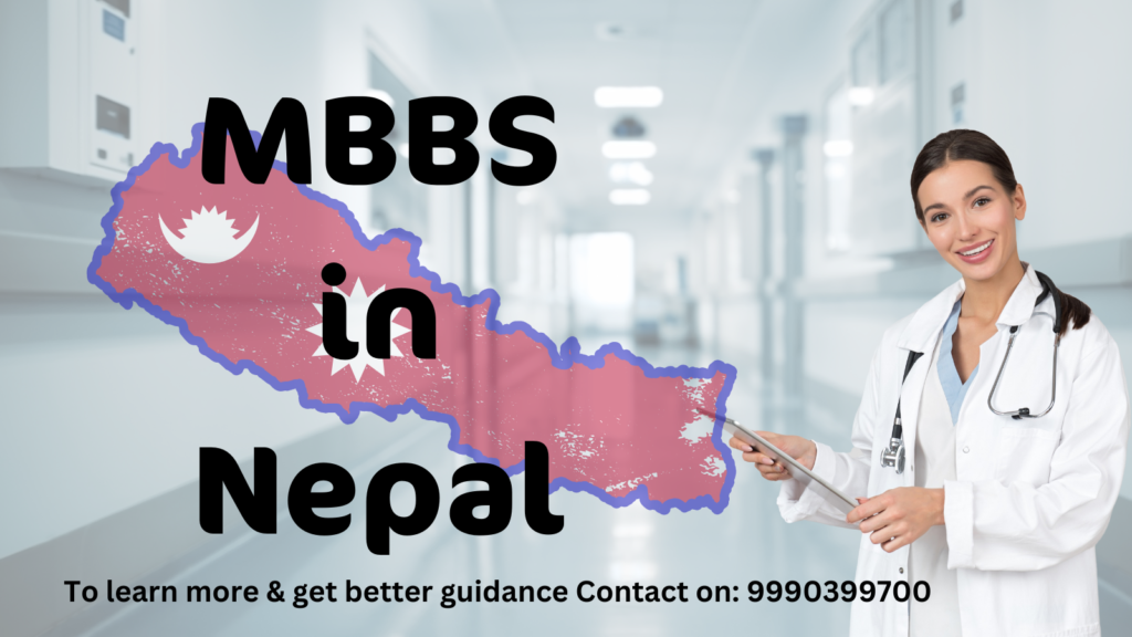 Discover why to choose MBBS in Nepal as Indian aspirants