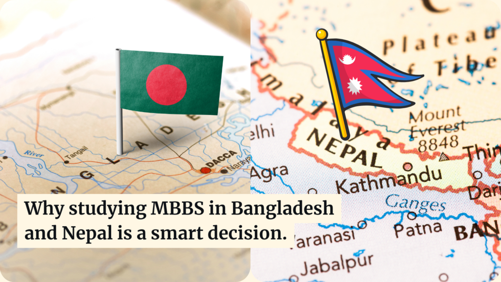 Why MBBS in Bangladesh and Nepal Should Top Your List?